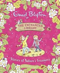 The Enchanted Library Stories Of Natures Treasures