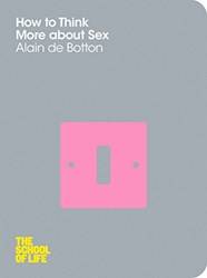 How To Think More About Sex