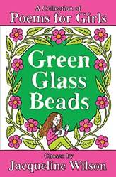 Green Glass Beads A Collection Of Poems For Girls