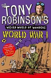 Tony Robinsons Weird World Of Wonders - World War I