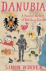 Danubia A Personal History Of Habsburg Europe