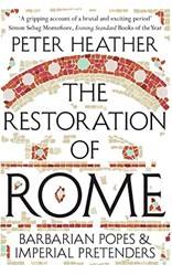 The Restoration Of Rome Barbarian Popes & Imperial Pretenders