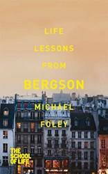 Life Lessons From Bergson