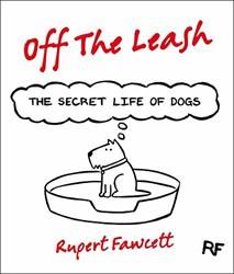 Off The Leash The Secret Life Of Dogs