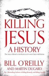 Killing Jesus A History