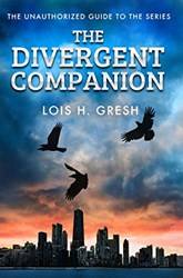 The Divergent Companion The Unauthorized Guide
