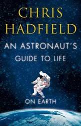 An Astronauts Guide To Life On Earth