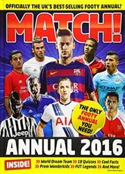 Match Annual 2016 From The Makers Of The Uks Bestselling Football Magazine