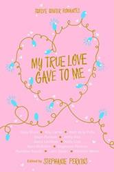 My True Love Gave To me