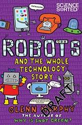 Robots And The Whole Technology Story
