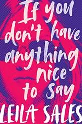 If You Dont Have Anything Nice To Say