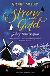 Straw Into Gold Fairy Tales RE-Spun