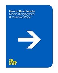 How To Be A Leader