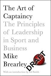 The Art Of Captaincy What Sport Teaches Us About Leadership