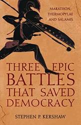 Three Epic Battles That Saved Democracy Marathon Thermopylae And Salapaper Back