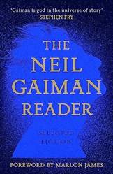 The Neil Gaiman Reader Selected Fiction