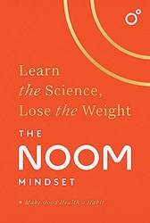 The Noom Mindset Learn The Science Lose The Weight