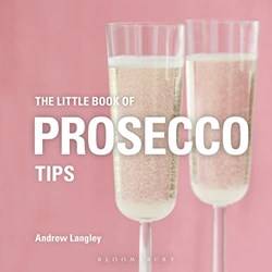 The Little Book Of Prosecco Tips