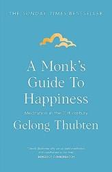 A Monks Guide To Happiness