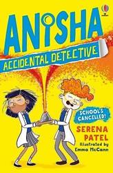 Schools Cancelled (anisha Accidental Detective - Book 2)