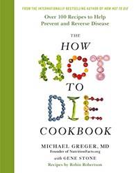 The How Not To Die Cookbook