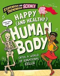 Stupendous And Tremendous Science Happy And Healthy Human Body