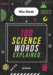 Wise Words 100 Science Words Explained