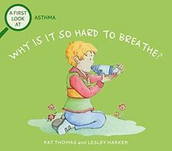 A First Look At Asthma Why Is It So Hard To Breathe