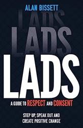 Lads A Guide To Respect And Consent - Step Up Speak Out And Create Positive Change