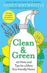 Clean & Green 101 Hints And Tips For A More EcO-Friendly Home