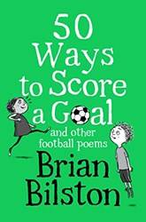 50 Ways To Score A Goal And Other Football Poems