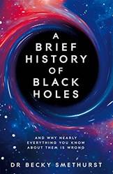 A Brief History Of Black Holes