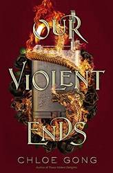 Our Violent Ends (b Pb)
