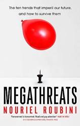 Megathreats The Ten Trends That Imperil Our Future And How To Survive Them