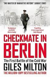 Checkmate In Berlin The First Battle Of The Cold War