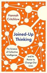 JoineD-Up Thinking The Science Of Collective Intelligence And Its Power To Change Our Lives