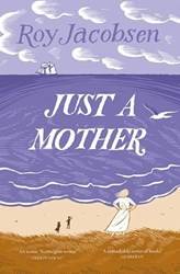 Just A Mother