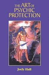 The Art Of Psychic Protection