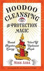 Hoodoo Cleansing And Protection Magic