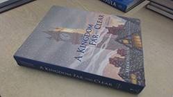 A Kingdom Far And Clear