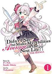 Didnt I Say To Make My Abilities Average In The Next Life! (manga) Vol 1