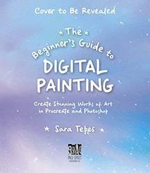 The Beginners Guide To Digital Painting