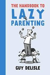The Handbook To Lazy Parenting