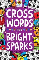 Crosswords For Bright Sparks For Ages 7 To 9