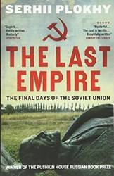The Last Empire - The Final Days Of The Soviet Union