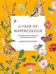 A Year Of Watercolour A Seasonal Guide To Botanical Watercolour Painting