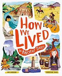 How We Lived In Ancient Times
