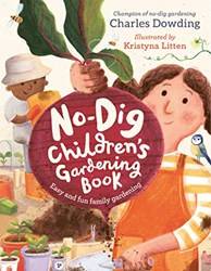 NO-Dig Childrens Gardening Book The