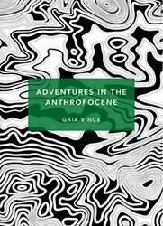 Adventures In The Anthropocene