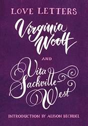 Love Letters Vita And Virginia
